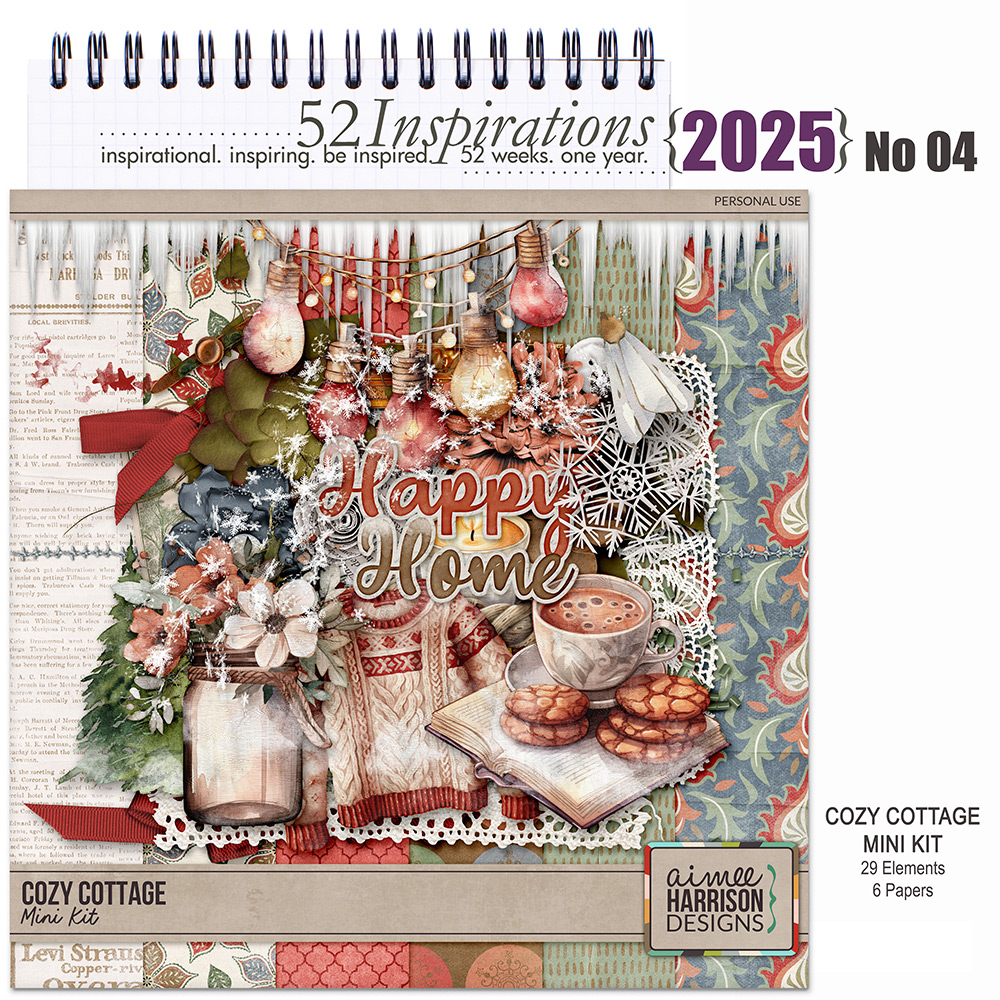 52 Inspirations 2025 no 04 Cozy Cottage Mini Kit by Aimee Harrison