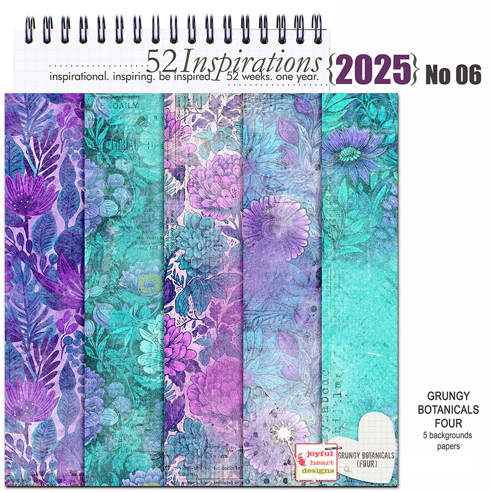 52 Inspirations 2025 No 06 Grungy Botanicals 4 Digiscrap Papers by Joyful Heart Designs