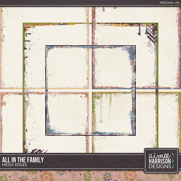 All In the Family Messy Edges by Aimee Harrison