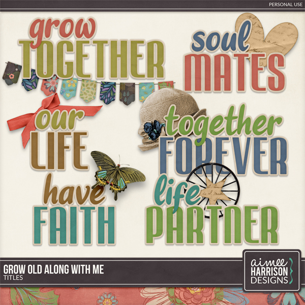 Grow Old Along with Me Titles by Aimee Harrison