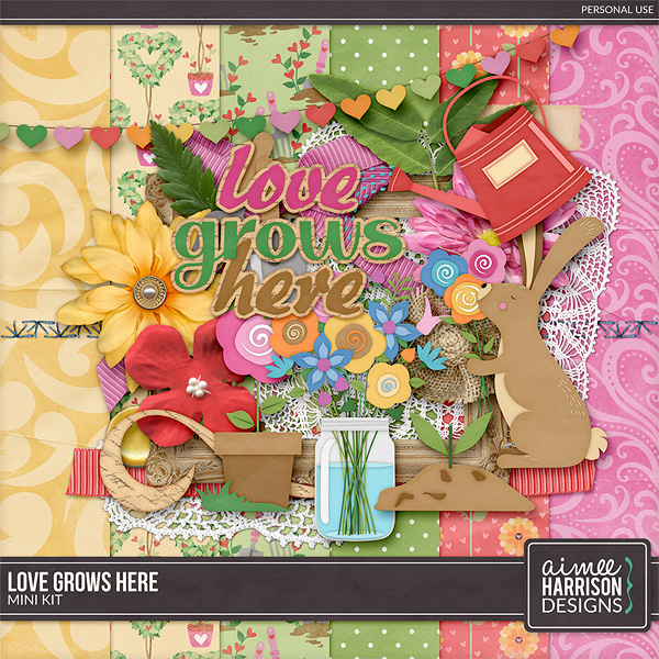 Love Grows Here Mini Kit by Aimee Harrison