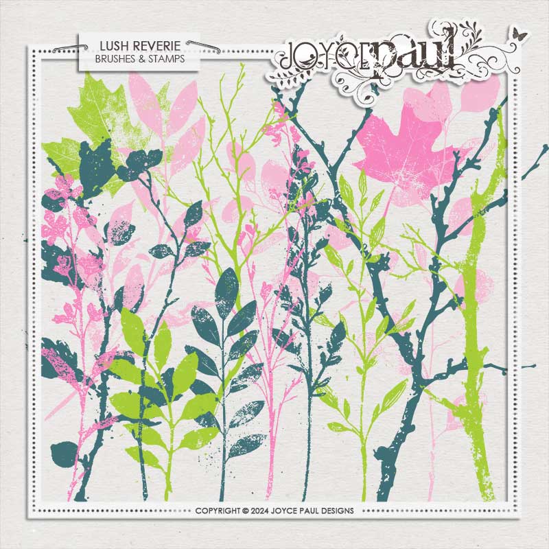 Lush Reverie | Brushes & Stamps by Joyce Paul Designs 