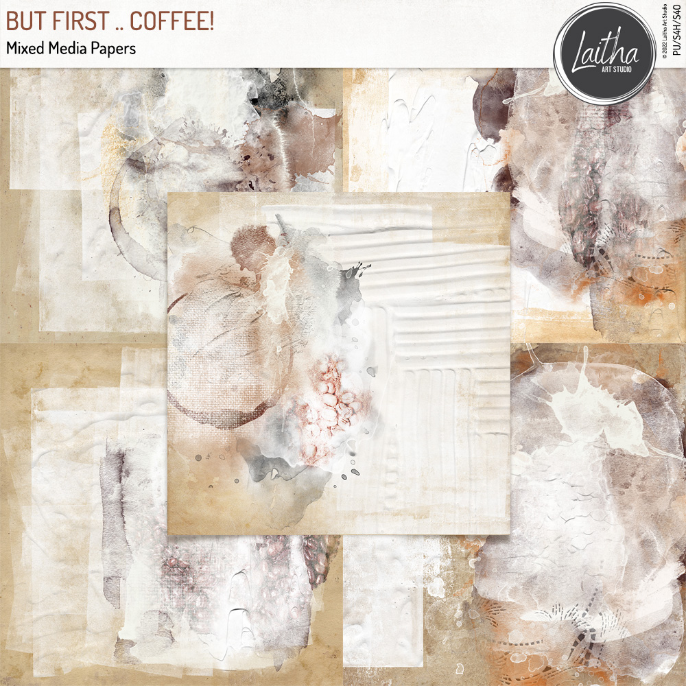 But First .. Coffee! -  Mixed Media Papers