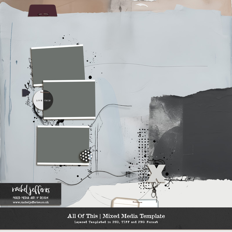 All of This | Mixed Media Template by Rachel Jefferies