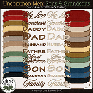 Uncommon Men - Sons & Grandsons Tabs & Word Art by ADB Designs