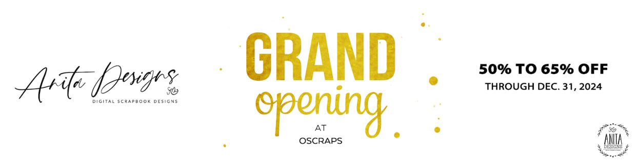 Anita Designs Oscraps 50-65% Off Grand Opening Digital Scrapbook SALE